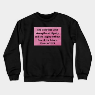 Bible Verse Proverbs 31:25 Crewneck Sweatshirt